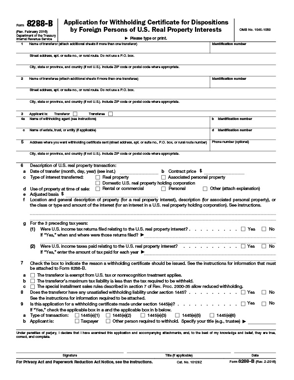 IRS Form 8288-B Application for Withholding Certificate for Dispositions by Foreign Persons of U.S. Real Property Interests IRS Form 8288-B Application for Withholding Certificate for Dispositions by Foreign Persons of U.S. Real Property Interests